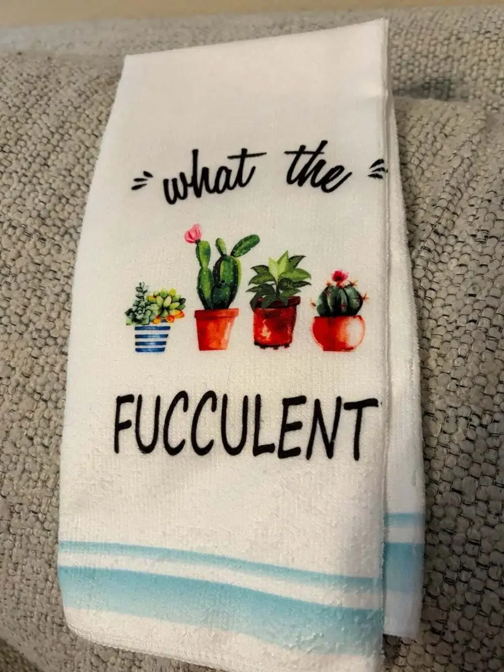 What The Fucculent Funny Succulent Cactus Plant Lover Kitchen Dish Tea Towel